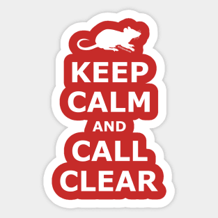 Keep Calm and Call Clear Sticker